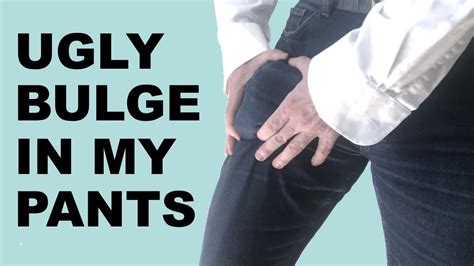How To Reduce Bulge In Pants