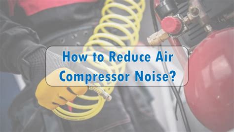 How To Reduce Compressor Noise