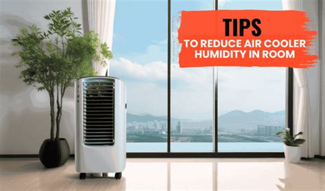 How To Reduce Humidity In Room With Cooler
