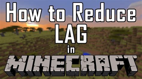 How To Reduce Lag In Minecraft Single Player