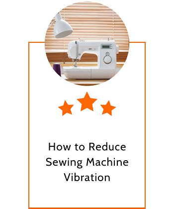 How To Reduce Sewing Machine Vibration