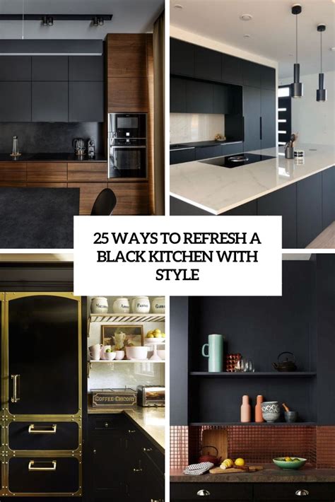 25 ways to refresh a black kitchen with style digsdigs