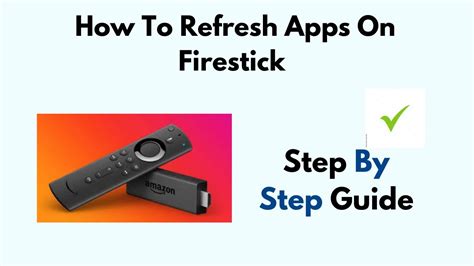 how to refresh apps on firestick