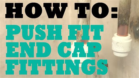 How To Remove A Push Fit Cap