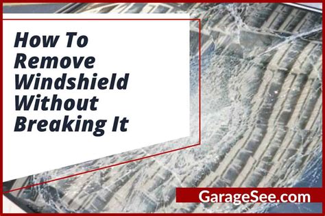 How To Remove A Vehicle Windshield