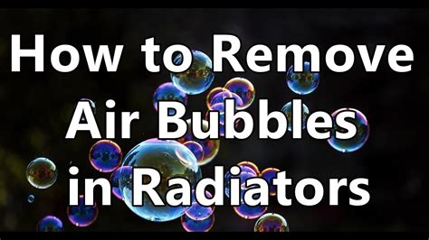 How To Remove Bubbles From Radiator