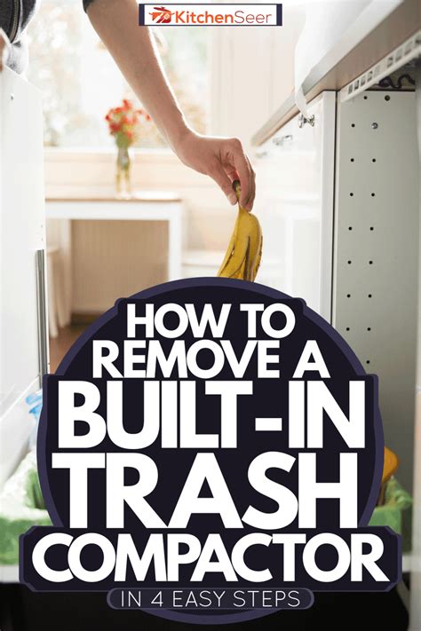 How To Remove Built In Trash Compactor
