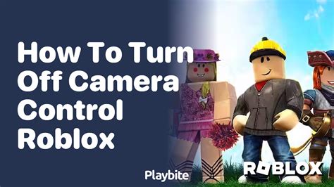 How To Remove Camera Control Roblox