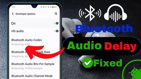 how to remove delay on bluetooth audio android