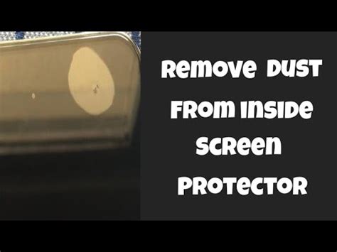 How To Remove Dust Screen Protector