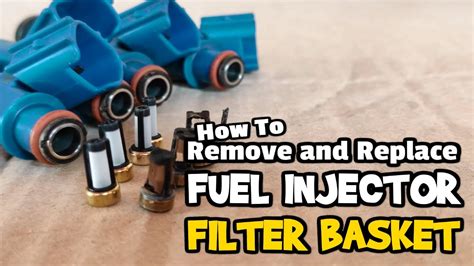 How To Remove Fuel Injector Filters