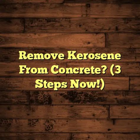 How To Remove Kerosene From Concrete
