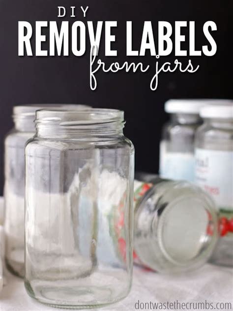 How To Remove Labels From Jars And Bottles