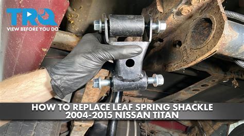 How To Remove Leaf Spring Shackle