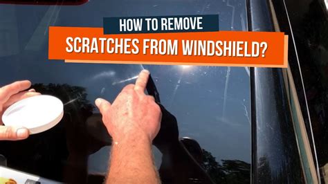 How To Remove Light Scratches From Windscreen