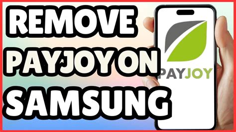 how to remove payjoy app from samsung a05 without pc