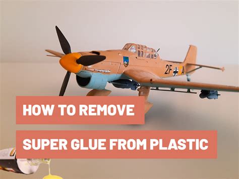 How To Remove Plastic Glue From Models