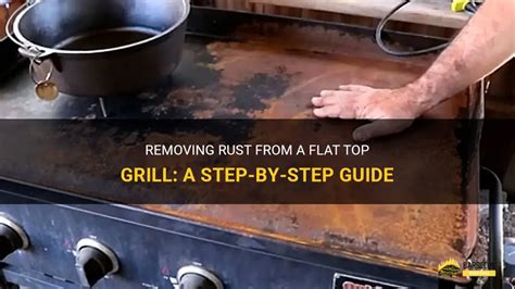 How To Remove Rust From Flat Top Grill