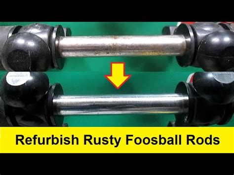 How To Remove Rust From Foosball Rods
