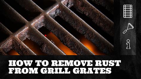 How To Remove Rust From Grill Grate