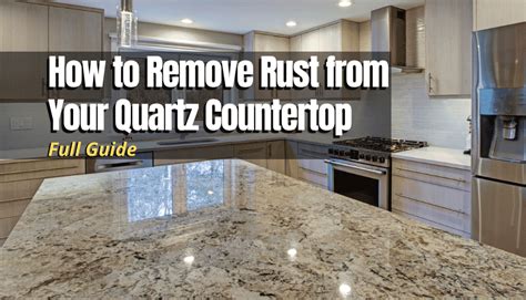 How To Remove Rust Stain From Quartz Counter