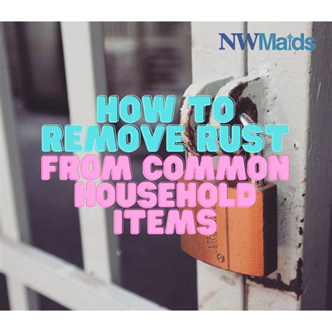 How To Remove Rust With Household Items