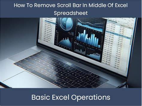 How To Remove Scroll Bar In Middle Of Excel Spreadsheet