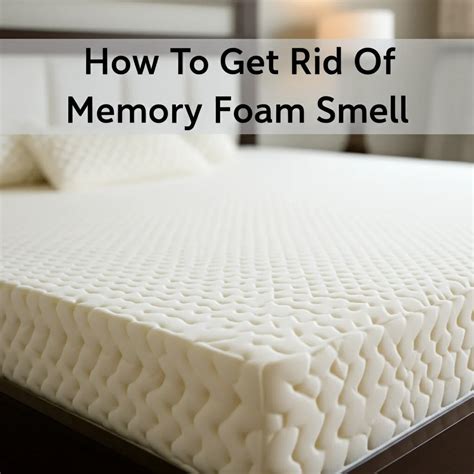 How To Remove Smell From Memory Foam