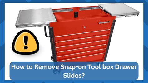 How To Remove Snap On Tool Box Drawer