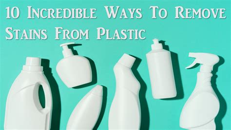 How To Remove Stains Plastic