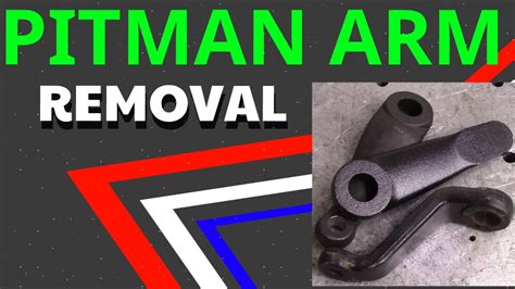 How To Remove Stuck Pitman Arm