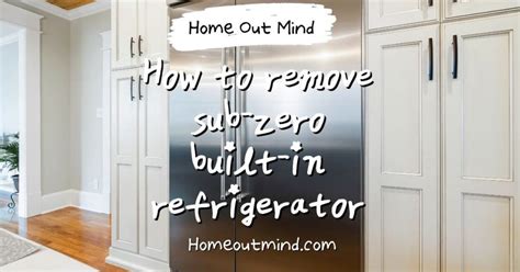 How To Remove Sub Zero Refrigerator