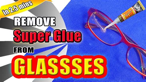 How To Remove Super Glue From Spectacles