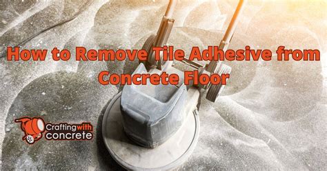 How To Remove Tile Glue From Concrete Slab
