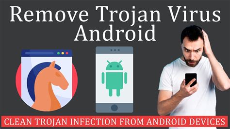 how to remove trojan virus from android