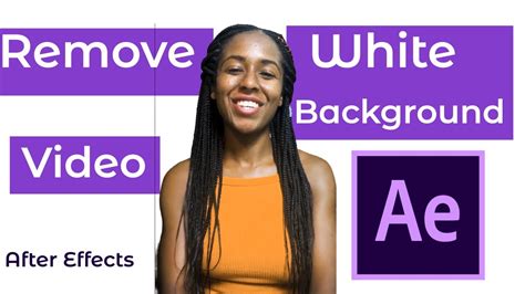 How To Remove White Background From Video In After Effects