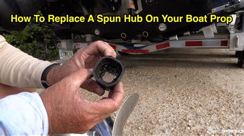 How To Replace A Propeller Hub