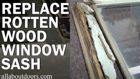 How To Replace A Rotted Window Sash