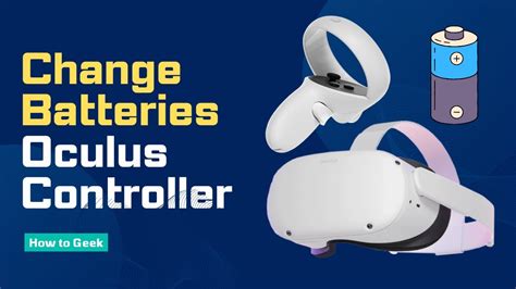 How To Replace Batteries On Oculus Controllers