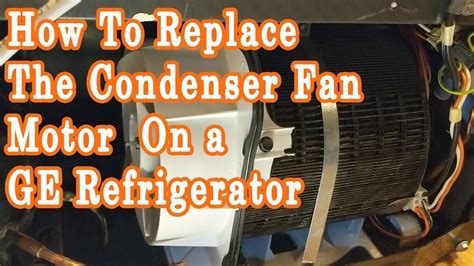 How To Replace Fan In Ge Profile Refrigerator