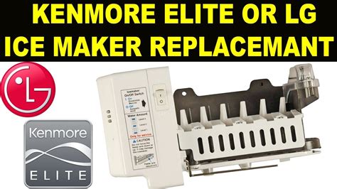 How To Replace Ice Maker In Kenmore Elite Refrigerator