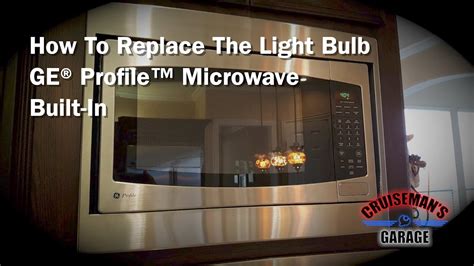 How To Replace Light In Ge Profile Microwave