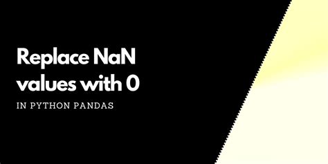 how to replace nan values in pandas dataframe with 0