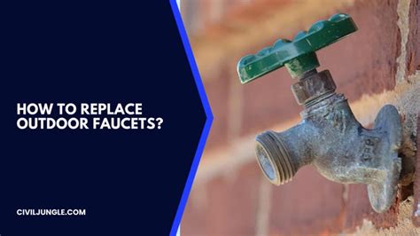 How To Replace Outdoor Freeze-Proof Faucet