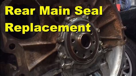 How To Replace Rear Seal On Engine