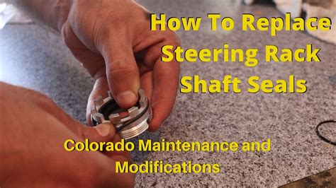 How To Replace Seals In Steering Rack