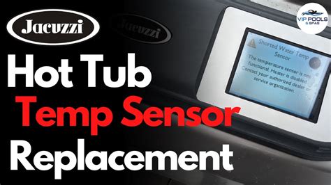 How To Replace Temp Sensor In Hot Tub