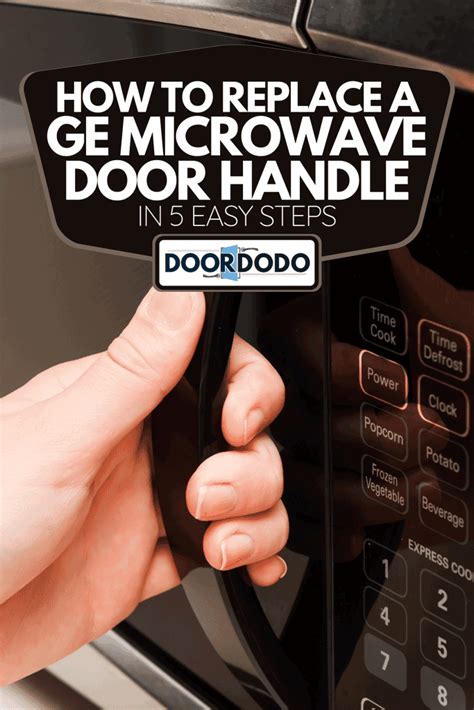How To Replace The Handle On A Ge Microwave