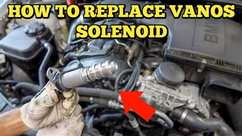 How To Replace Vanos Solenoid E90