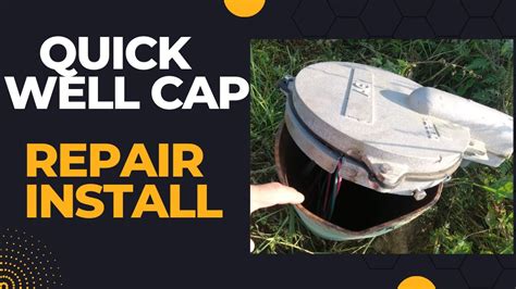 How To Replace Well Cap Seal